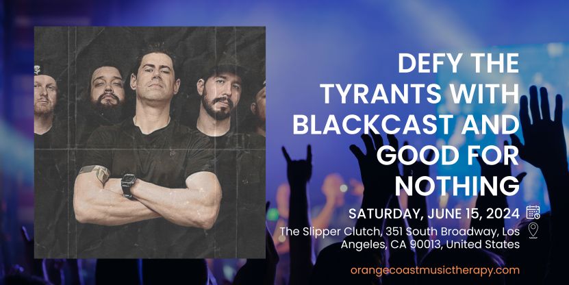 Defy The Tyrants with Blackcast and Good for Nothing
