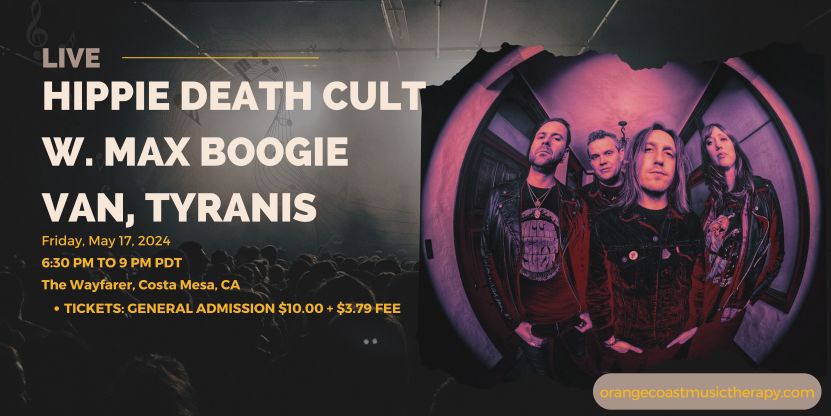 May 17th - Hippie Death Cult w. Max Boogie Van, Tyranis