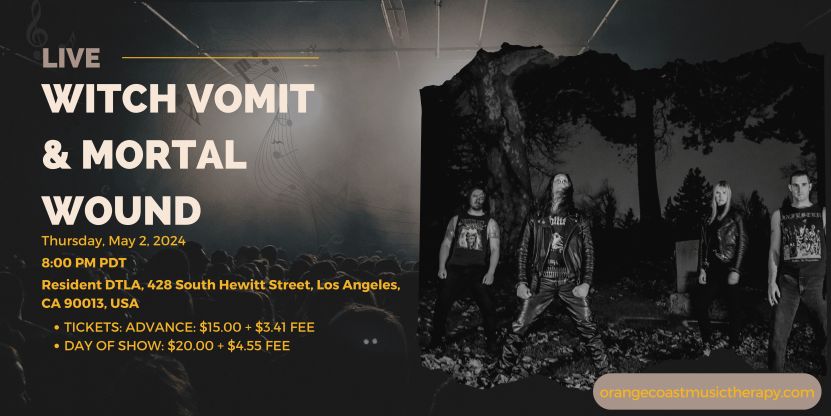 May 2nd - Witch Vomit & Mortal Wound